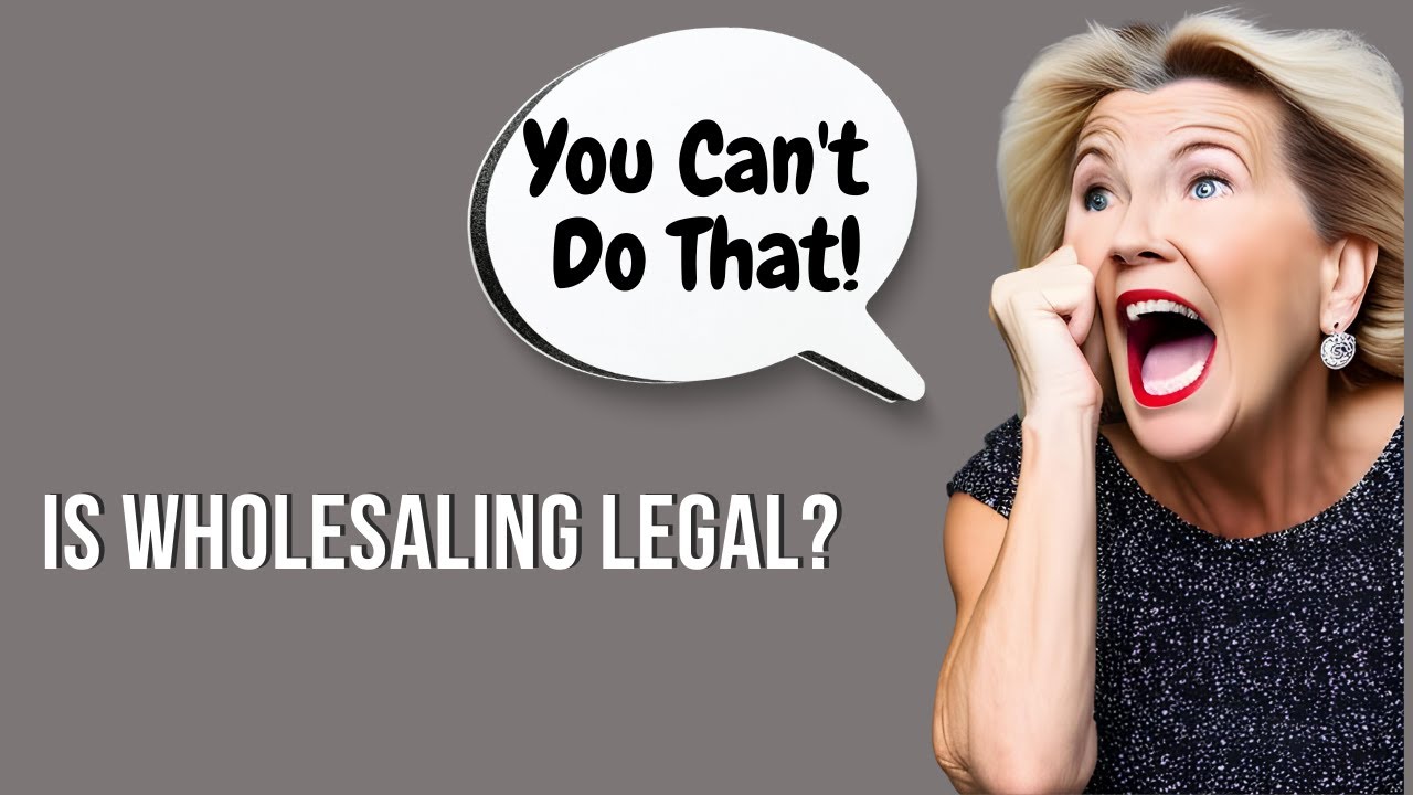 Is Wholesaling Real Estate Legal? The Truth You Need to Know YouTube