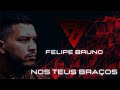 Felipe bruno  nos teus braos