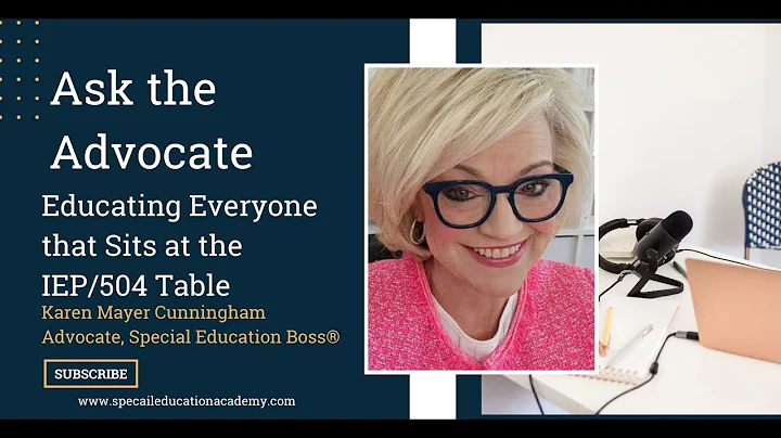 Ask the Advocate with Karen Mayer Cunningham, Advocate, Special Education Boss®