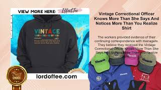 Vintage Correctional Officer Knows More Than She Says And Notices More Than You Realize Shirt