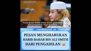 Terharu liat pesan terakhir Habib BAHAR BIN ALI SMITH😓