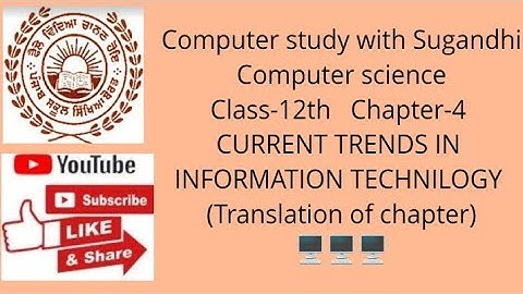 PSEB class-12th chapter-4 CURRENT TRENDS IN INFORMATION TECHNILOGY(Translation of chapter)