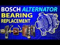 BOSCH ALTERNATOR FRONT AND REAR BEARINGS REPLACEMENT