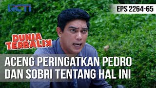 Dunia Terbalik - Aceng Peringatkan Pedro Ada Bahaya di Ciraos [12 Oktober 2020]