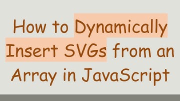 How to Dynamically Insert SVGs from an Array in JavaScript