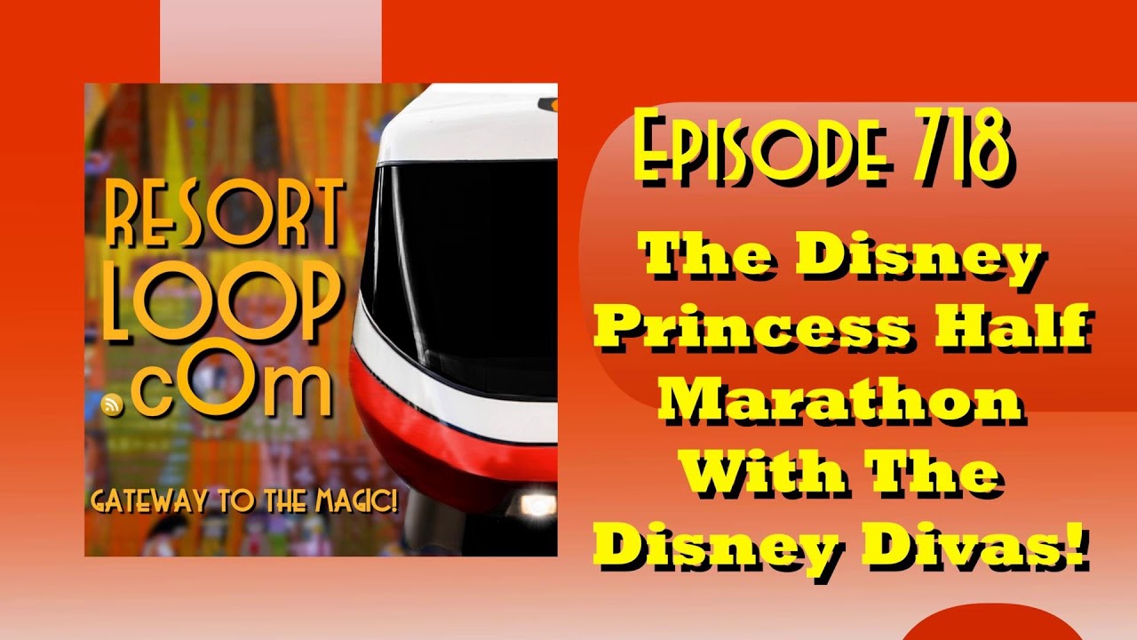 The Disney Princess Half Marathon with the Disney Divas! [Ep. 718]