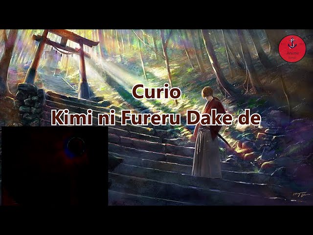 Rurouni Kenshi (Samurai X) 3rd Opening Song- Kimi ni Fureru Dake de English translation (Terjemahan class=