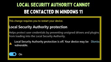 How to Fix Local Security Authority Cannot Be Contacted in Windows 11