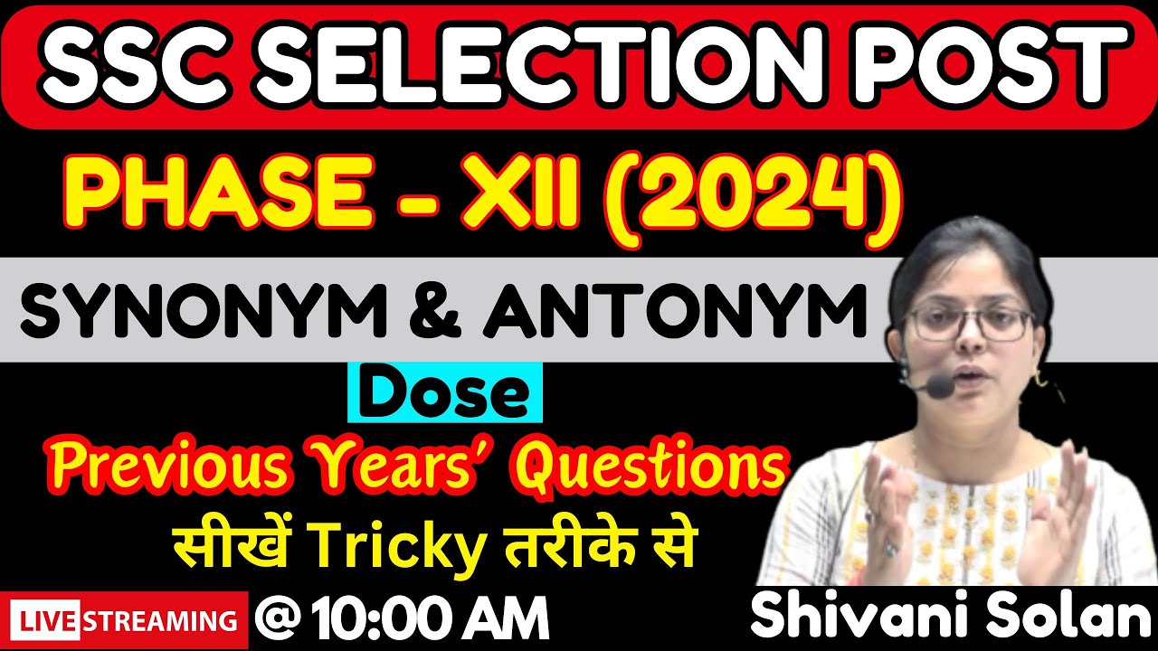 SSC SELECTION POST PHASE XII 2024 SYNONYM ANTONYM Dose ssc-selection-post-phase-xii-2024-synonym-antonym-dose