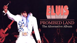 Promised Land - The Alternative Album | ELVIS PRESLEY