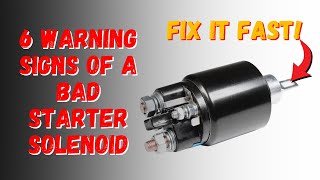 6 Warning Signs of a Bad Starter Solenoid (Don’t Get Stranded!)