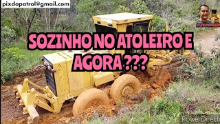 SOZINHO NO ATOLEIRO COM A 120k / Motoniveladora caterpillar grader niveleuse patrola