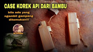 CARA MEMBUAT CASE KOREK API DARI BAMBU @vansoendanese3617