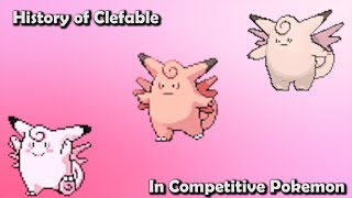 How GOOD was Clefable ACTUALLY? - History Of Clefable in Competitive Pokemon (Gens 1-6)