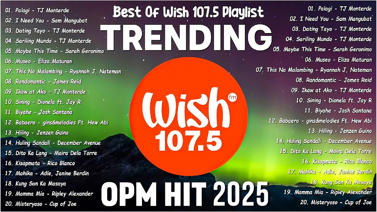 New OPM Trending 2025 Playlist ️💗Best Of Wish 107.5 Song Playlist 2025 - OPM Tagalog Love Songs
