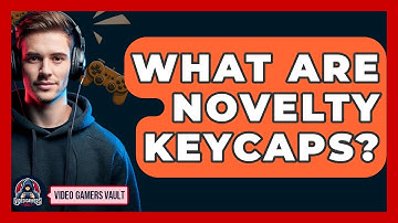 What Are Novelty Keycaps? - Video Gamers Vault