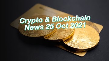 Crypto & Blockchain News 25 Oct 2021: Bitcoin, Ethereum, Cardano, Zilliqa