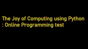 The Joy of Computing using Python : Online Programming test