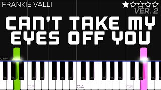 Frankie Valli - Cant Take My Eyes Off You Easy Piano Tutorial