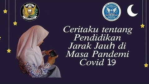Vlog | Ceritaku tentang Pendidikan Jarak Jauh di Masa Pandemi Covid 19