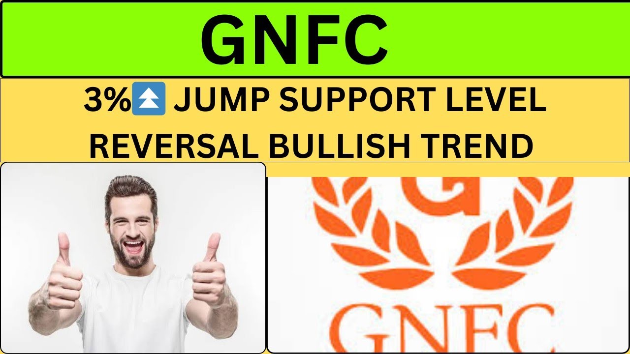GNFC SHARE BULLISH GNFC SHARE TARGET GNFC SHARE LATEST NEWS gnfc-share-bullish-gnfc-share-target-gnfc-share-latest-news