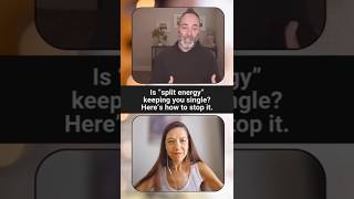 Is Split Energy Keeping You Single Heres How To Stop It