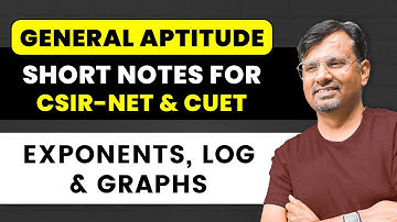 CSIR NET & CUET 24 | General Aptitude Short Notes for Exponents, Log & Graphs By Gp Sir