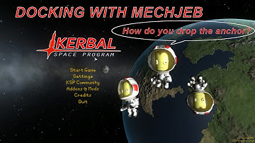 Docking with MechJeb | KERBAL SPACE PROGRAM