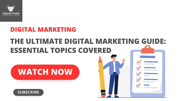 Mastering Digital Marketing: Topics You Can't Afford to Miss-The Ultimate Guide to Digital Marketing