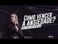 COMO VENCER A ANSIEDADE? - PRA. TALITHA PEREIRA - IGREJA DO AMOR