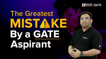 The Greatest Mistake by a GATE Aspirant | Don