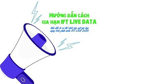 Hướng dẫn cách gia hạn IFT LIVE DATA phần mềm cập nhật dữ liệu chứng khoán cho Amibroker