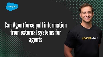 Can Agentforce pull information from external systems for agents