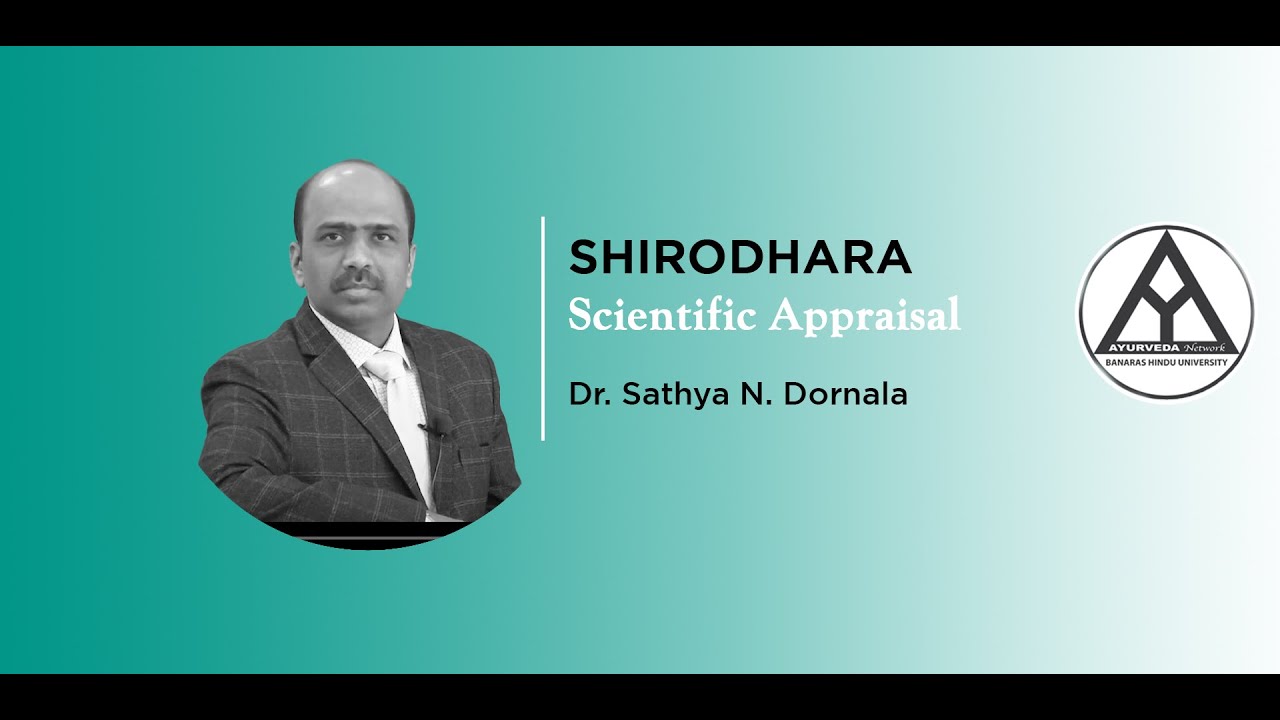 Lecture on 'SHIRODHARA Scientific Appraisal' By- Dr.  Sathya N. Dornala