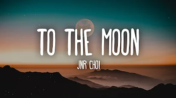 Jnr Choi - TO THE MOON (Lyrics) Drill Remix TikTok | i sit by myself talking to the moon