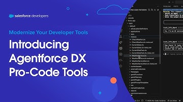 Introducing Agentforce DX Pro-Code Tools | Modernize Your Developer Tools