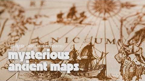 5 Most Mysterious and Unexplained Ancient Maps Throughout History | Episode 139