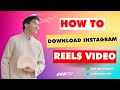 How to Download Instagram Reels Video Fast with the Best Instagram Reels Downloader