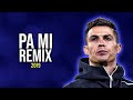 Cristiano Ronaldo ● Pa Mi Remix - Dalex ft. Sech, Rafa Pabön, Cazzu, Feid, Khea & Lenny Tavarez ᴴᴰ