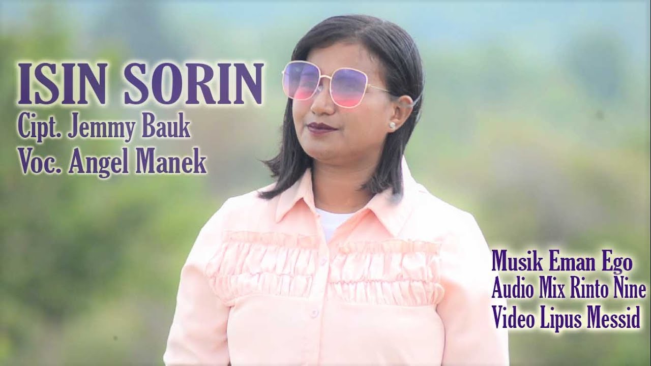 Lagu Terbaru ISIN SORIN Cipt.Jemi Bauk/Voc.Angel Manek