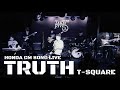 白熱バトル!【TRUTH/T-SQUARE】@ HONDA CM SONG Special feature LIVE II