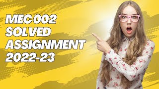 MEC 002 SOLVED ASSIGNMENT 2022-23