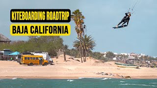 Kiteboarding in Baja California, Mexico // A Road Trip Movie