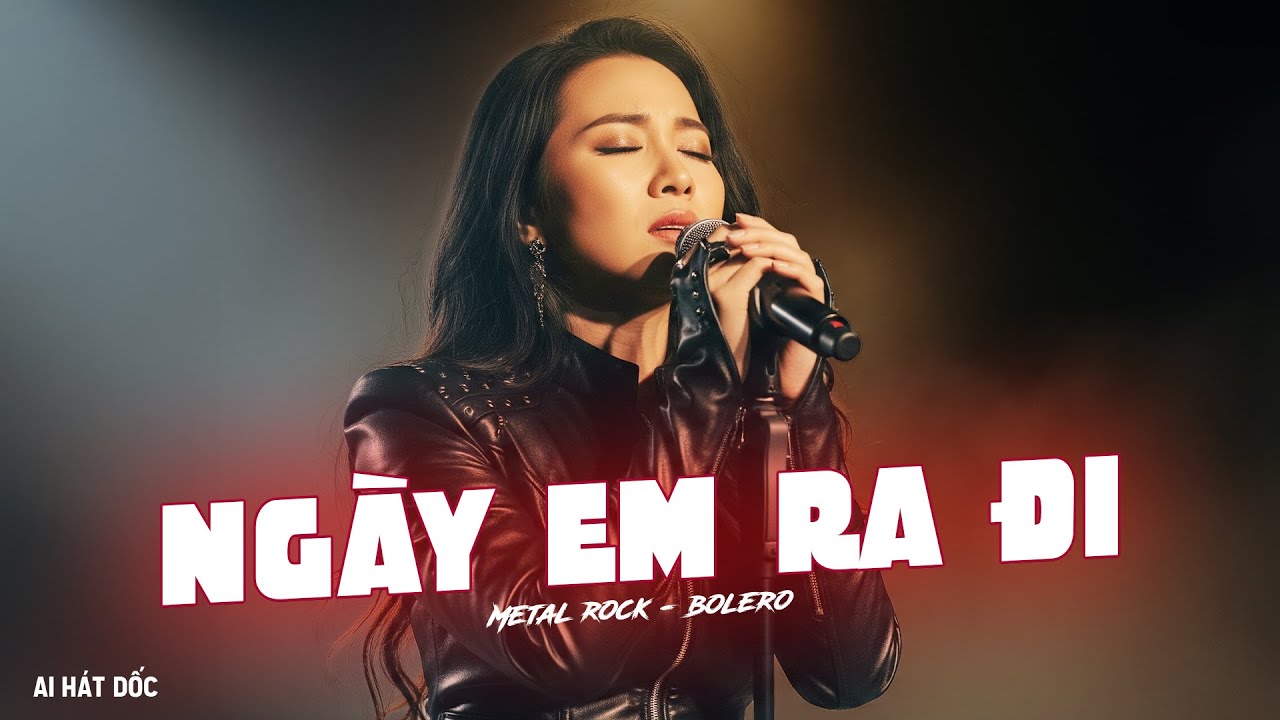 Ngày Em Ra Đi (Metal Rock Version) - Bolero Rock Cực Cháy | AI Hát Dốc