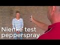 Nienke test pepperspray!