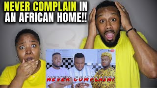 GROWING UP IN AN AFRICAN HOME: Never Complain In An African Home | The Demouchets REACT