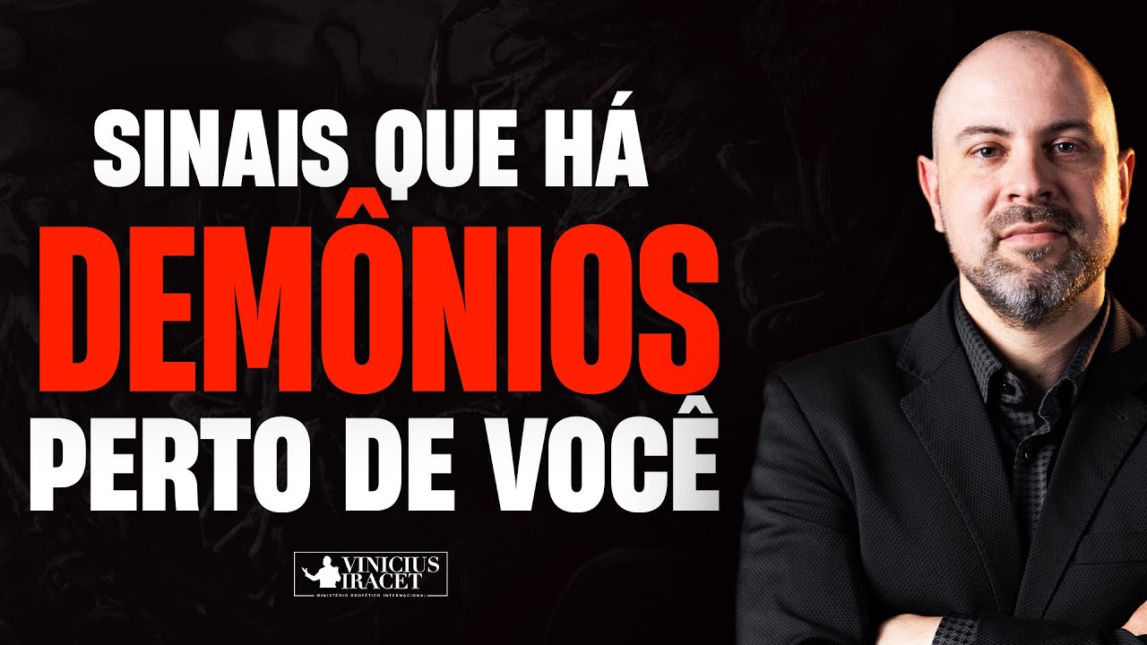 CUIDADO COM ESSES SINAIS, PODE TER DEMÔNIOS PERTO DE VOCÊ - @Comunidade Profética Vinicius Iracet