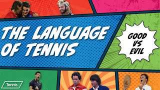 Language of Tennis: What Happens When The ‘Bad Guy’ Triumphs?