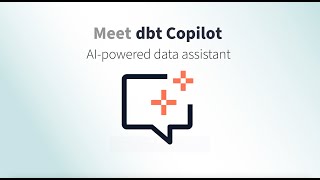 dbt Copilot: Accelerating a new era of data engineering