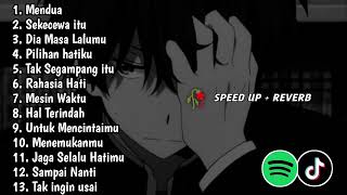 Playlist Galau Brutal🥀 Speed Up   Reverb